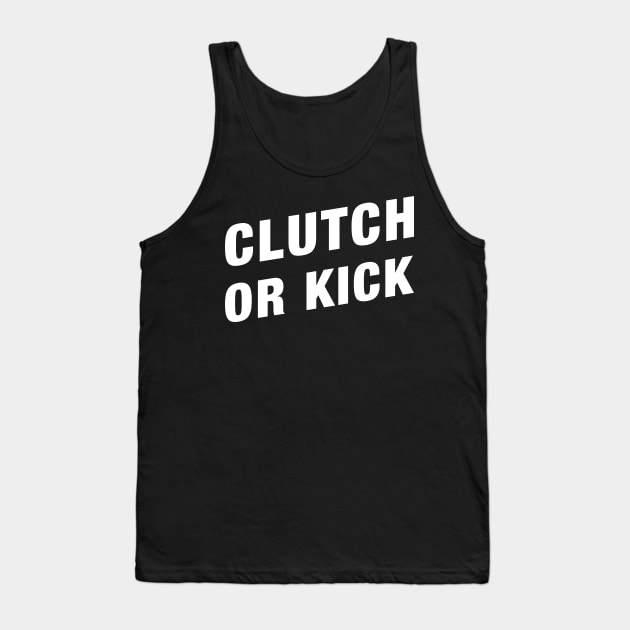 Clutch or Kick Funny CSGO Gaming Meme Tank Top by karambitproject